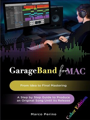cover image of GarageBand for Mac. From Idea to Final Mastering